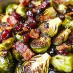 Maple Balsamic Roasted Brussel Sprouts with Bacon and Cranberries